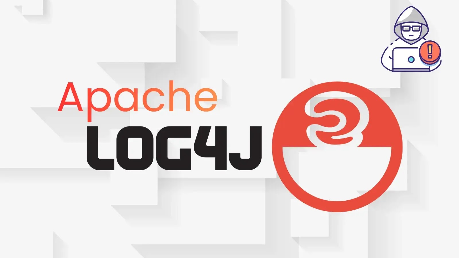 The image features the Apache Log4j logo. To the right, there is a stylized red coffee cup icon. In the top right corner, a security alert symbol appears next to an illustrated figure wearing a hoodie and glasses.