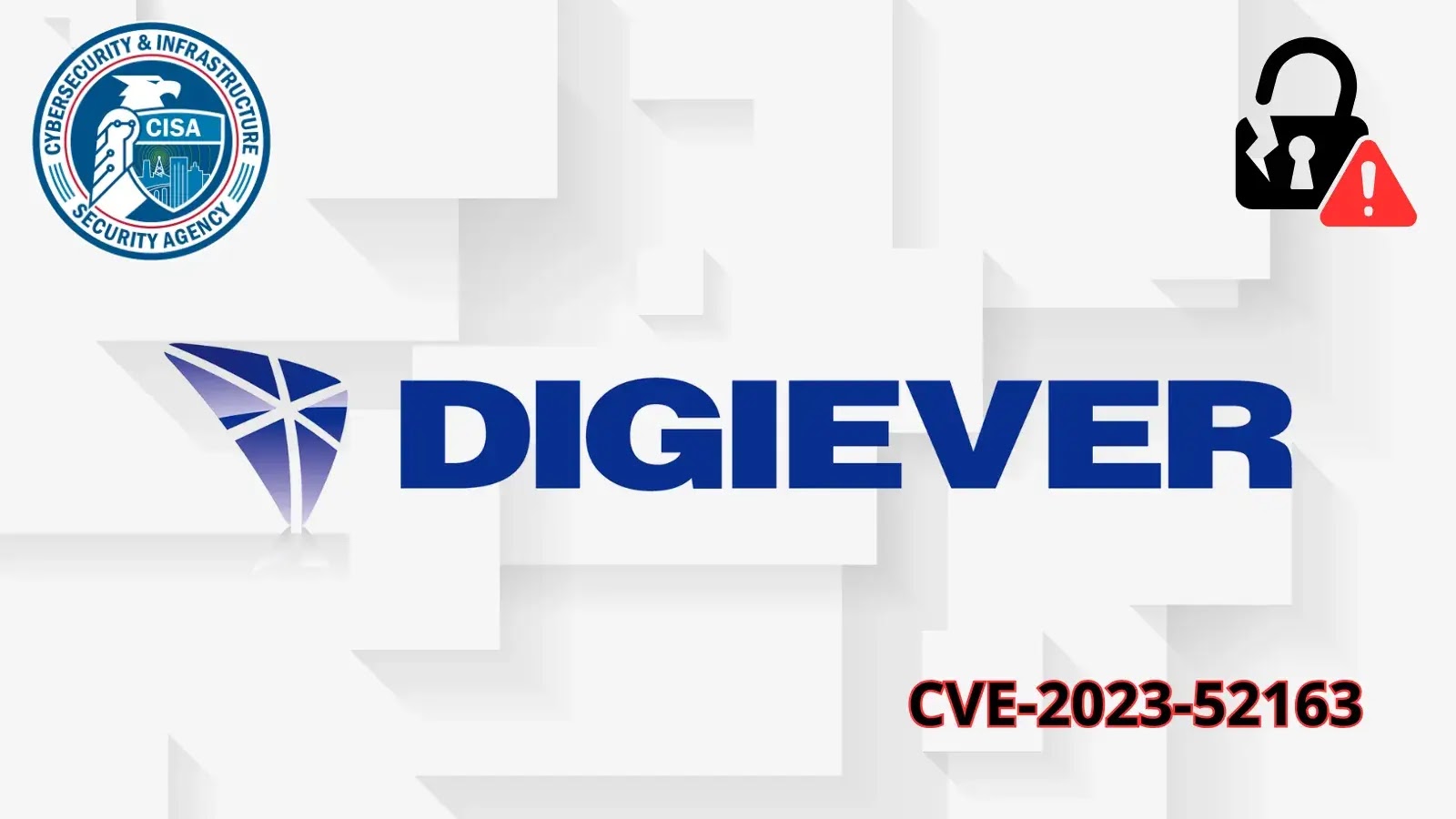 Logo of Digiever in the center, CISA logo in the top left, a padlock with an alert symbol in the top right, and CVE-2023-52163 in red at the bottom right on a white geometric background.