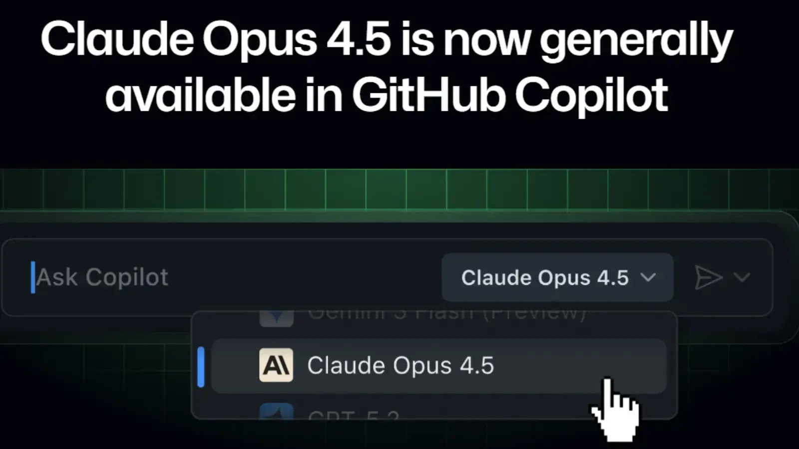 A screen shows Claude Opus 4.5 is now generally available in GitHub Copilot with a dropdown menu where Claude Opus 4.5 is selected, and a cursor hovers over the option.