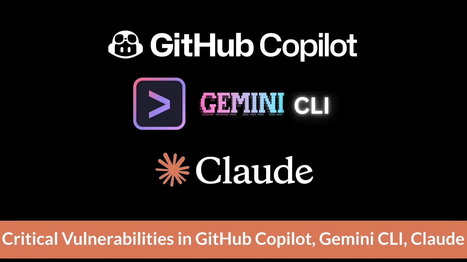 Critical Vulnerabilities in GitHub Copilot, Gemini CLI, Claude, and Other Tools Impact Millions of Users