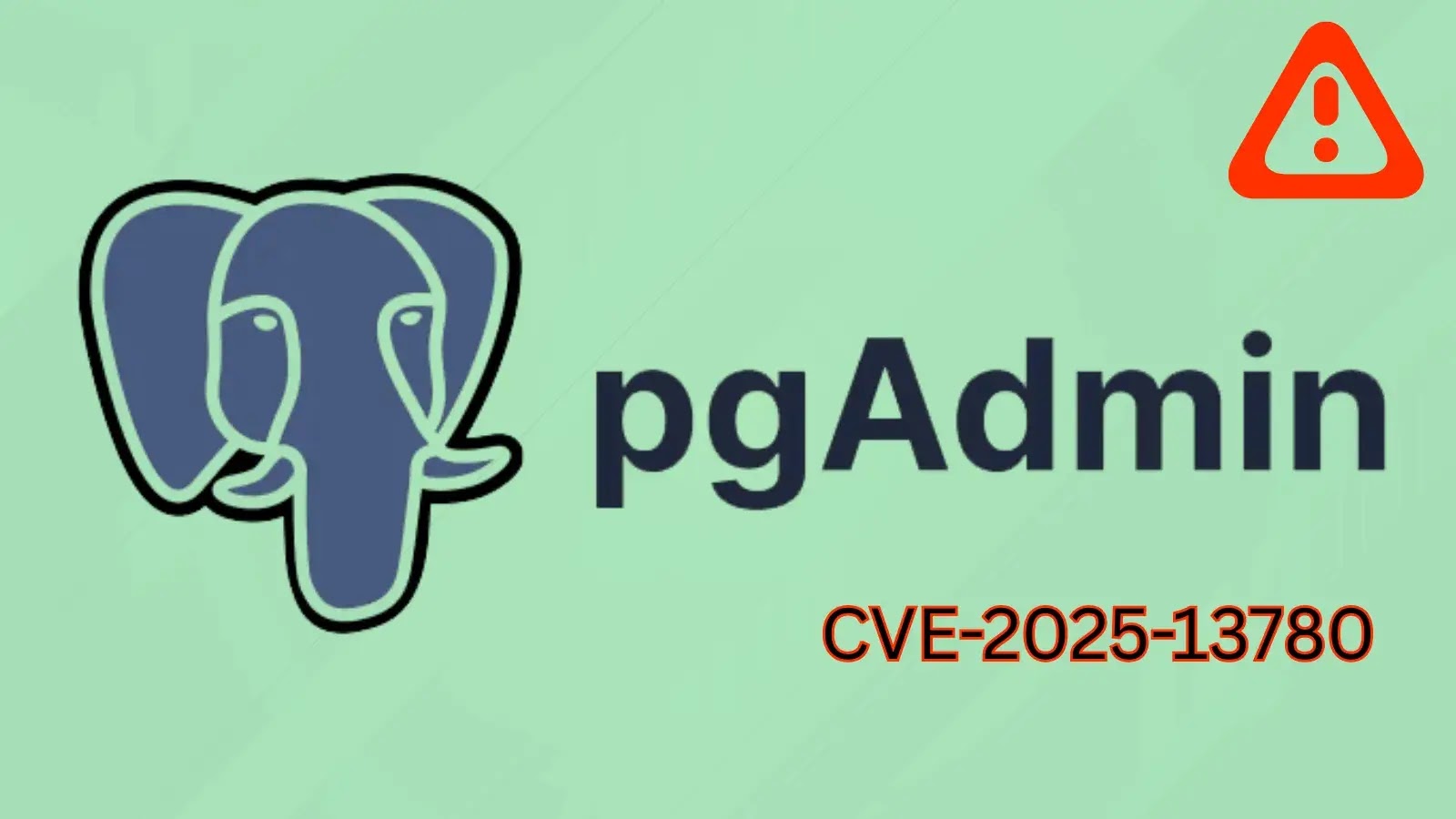 Critical pgAdmin Vulnerability Let attackers execute shell commands on the host (1) PgAdmin logo and text with a red warning symbol and CVE-2025-13780 written below, indicating a security issue related to pgAdmin.