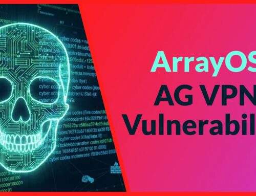 Hackers Actively Exploiting ArrayOS AG VPN Vulnerability to Deploy Webshells