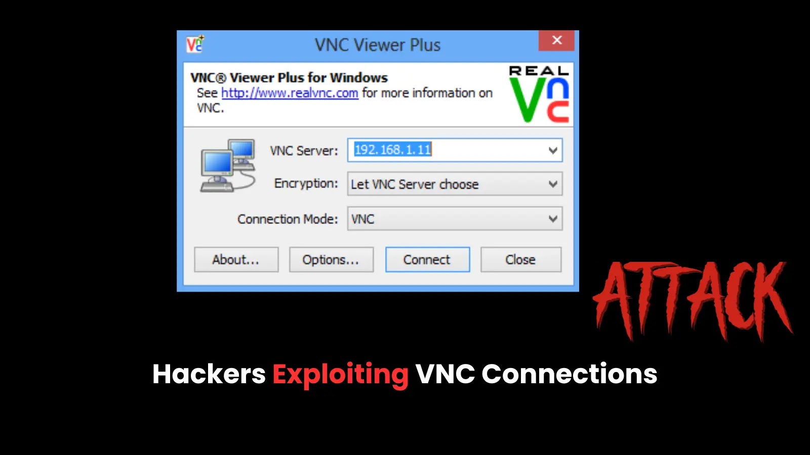 Screenshot of a VNC Viewer Plus login window with the text “Hackers Exploiting VNC Connections” and the word “ATTACK” in red, emphasizing a cybersecurity threat.