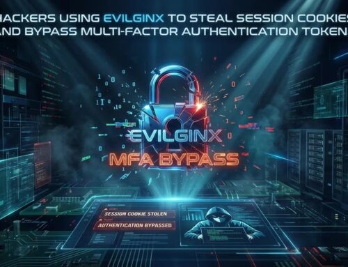 Hackers Using Evilginx to Steal Session Cookies and Bypass Multi-Factor Authentication Tokens