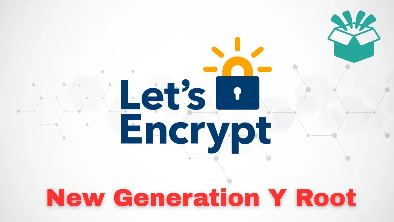 The image features the Let’s Encrypt logo with a padlock and sun symbol, along with the text “Let’s Encrypt.” Below, in bold red letters, it says “New Generation Y Root.”.