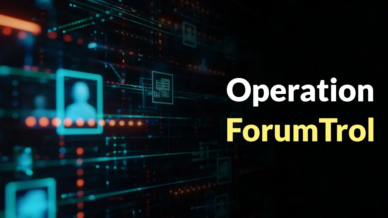 Operation ForumTrol Known for Exploiting Chrome 0-Day Attacking Users With New Phishing Campaign A digital background with glowing icons of user profiles and circuitry patterns, featuring the text Operation ForumTrol in white and yellow font on the right side.