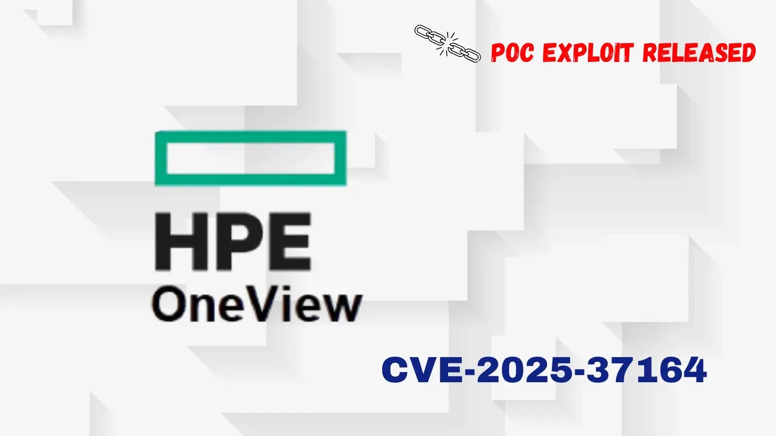 HPE OneView logo on a white geometric background; red text reads POC EXPLOIT RELEASED at the top right, and blue text at the bottom right reads CVE-2025-37164.