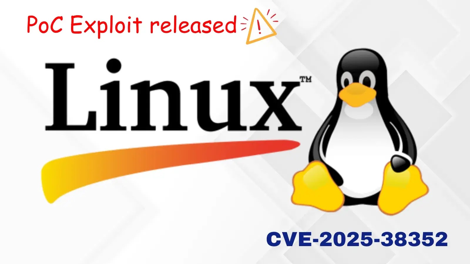 Linux logo with Tux penguin, red text reads PoC Exploit released ⚠️, and CVE-2025-38352 in blue, indicating a proof-of-concept exploit for a Linux vulnerability.