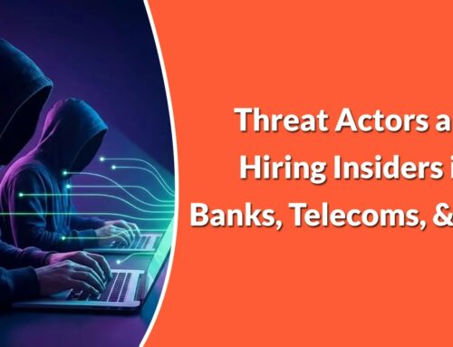Threat Actors are Hiring Insiders in Banks, Telecoms, and Tech from $3,000 to $15,000 for Access or Data