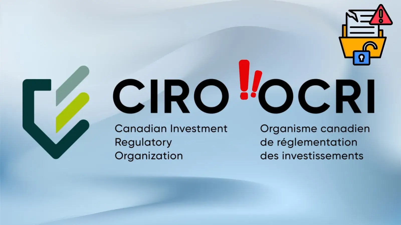 Logo of the Canadian Investment Regulatory Organization (CIRO/OCRI) on a blue background, with a folder icon in the top right showing warning symbols and a padlock, suggesting alerts or security issues.