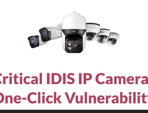 Critical IDIS IP Cameras One-Click Vulnerability Leads to full Compromise of Victim’s Computer
