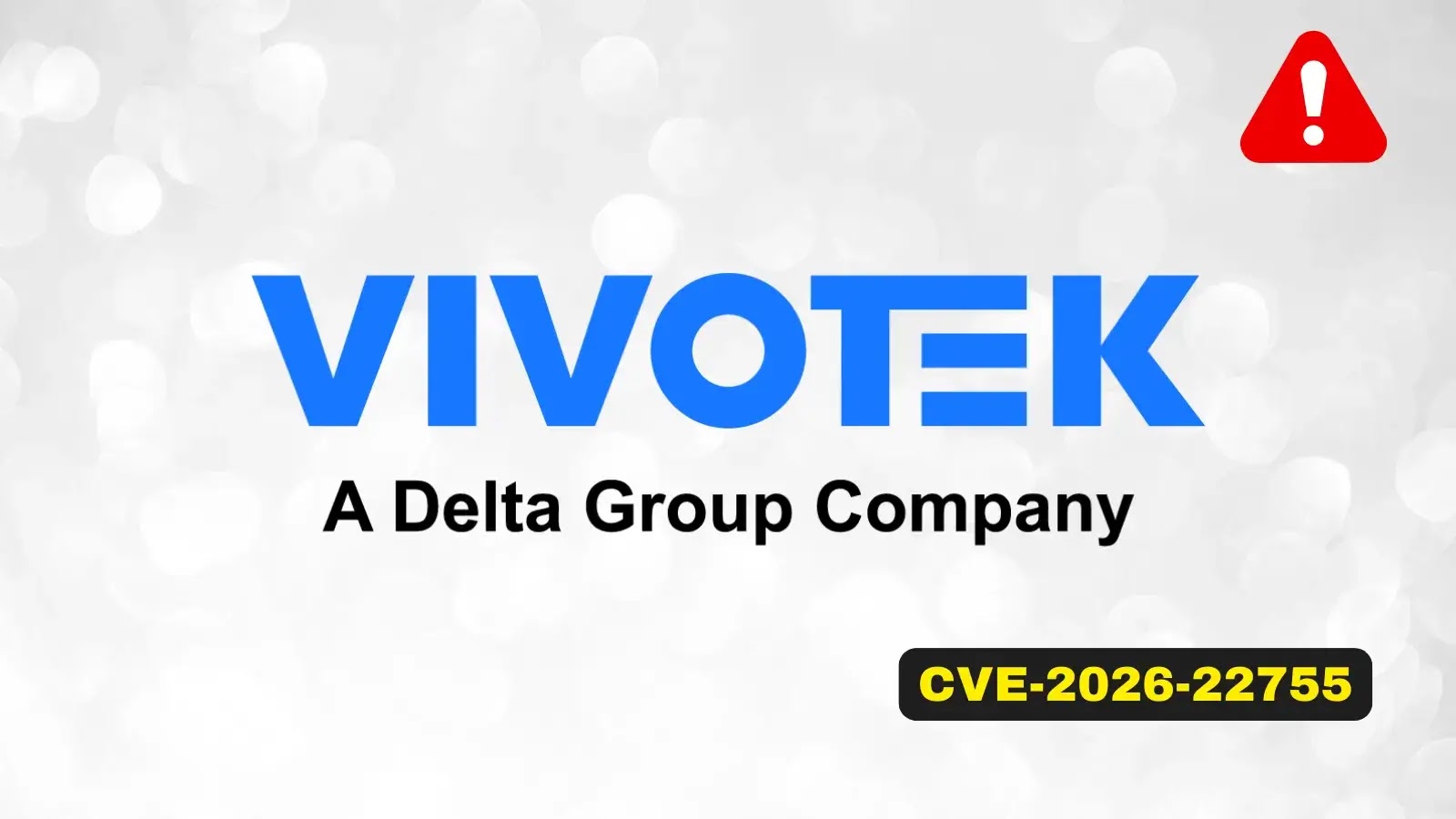 VIVOTEK logo with the text A Delta Group Company. A red warning icon is in the top right corner, and a yellow and black label at the bottom right shows CVE-2026-22755.