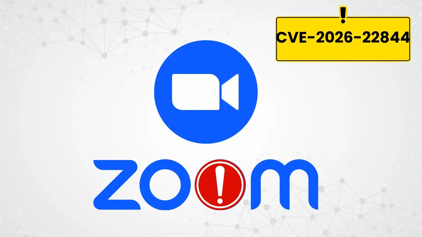 The image shows the Zoom logo with an exclamation mark inside the “O”, and a yellow warning sign in the corner labeled “CVE-2026-22844,” indicating a security vulnerability.