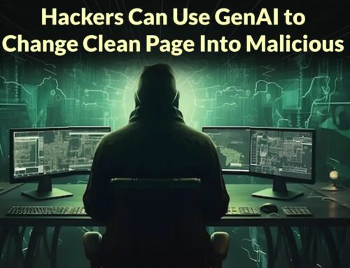 Hackers Can Use GenAI to Change Loaded Clean Page Into Malicious within Seconds