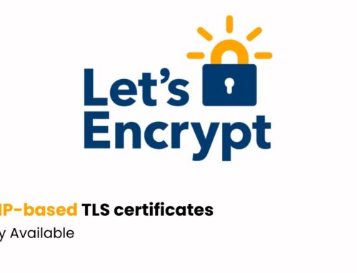 Let’s Encrypt has made 6-day IP-based TLS certificates Generally Available