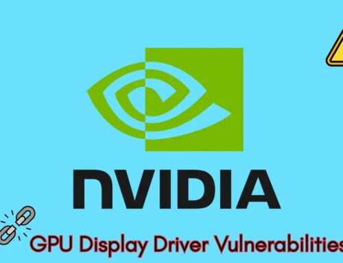 NVIDIA GPU Display Driver Vulnerabilities Allows Code Execution and Privilege Escalation