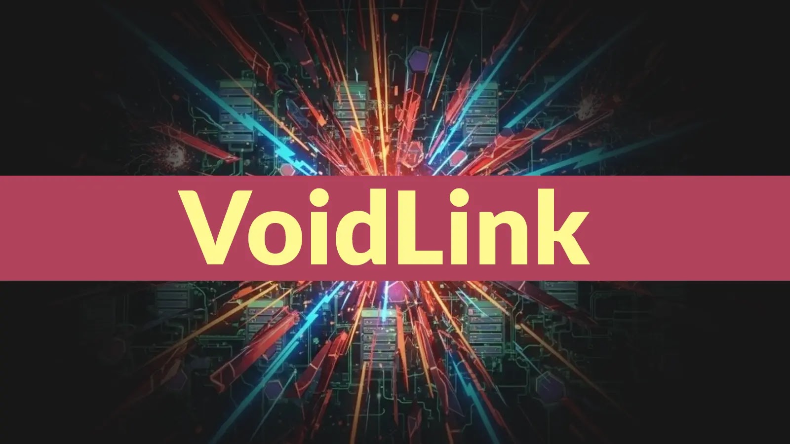 A digital graphic with a colorful explosion of light and circuitry patterns in the background. A bold maroon banner across the center displays the word VoidLink in large yellow text.