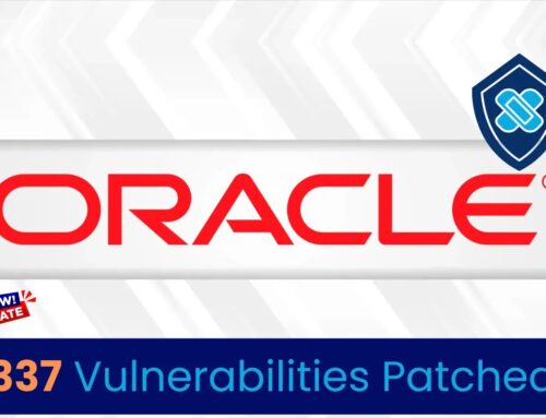 Oracle Critical Security Patch – 337 Vulnerabilities Patched Across Product Families