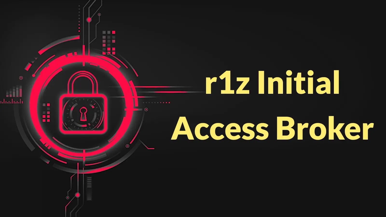 Researchers Detailed r1z Initial Access Broker OPSEC Failures A digital padlock icon surrounded by red circuit-like graphics on a dark background, with the yellow text r1z Initial Access Broker on the right.