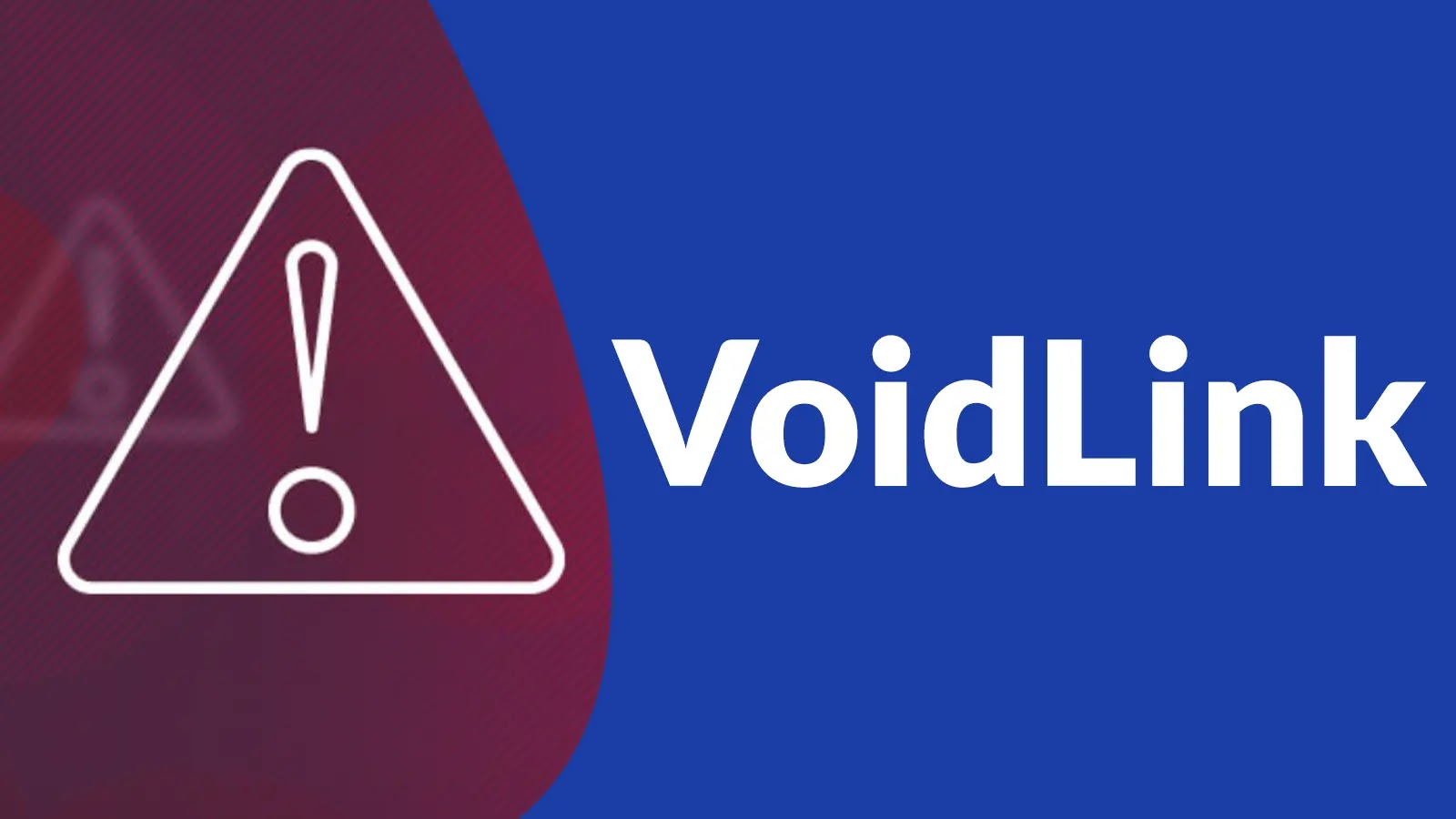 A white warning triangle with an exclamation mark inside appears next to the word VoidLink in bold white text on a blue background. The triangle is on a red, curved section on the left.