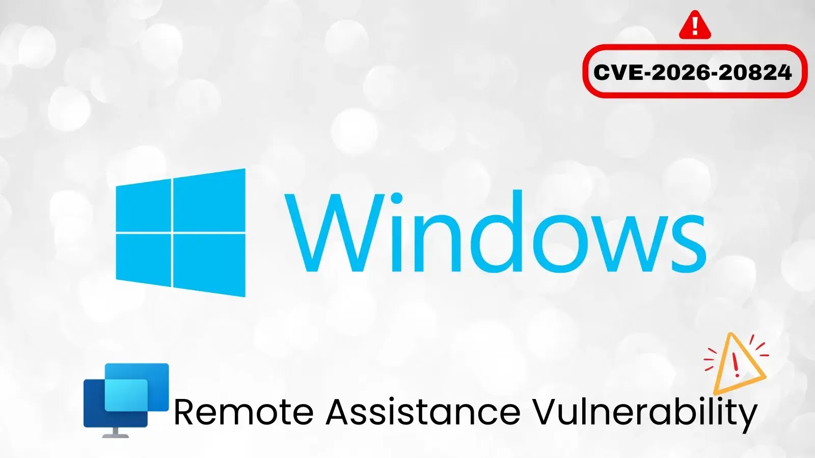 Windows logo with the text Remote Assistance Vulnerability below it. A warning icon appears next to CVE-2026-20824, indicating a security issue. The background is light with subtle circular patterns.
