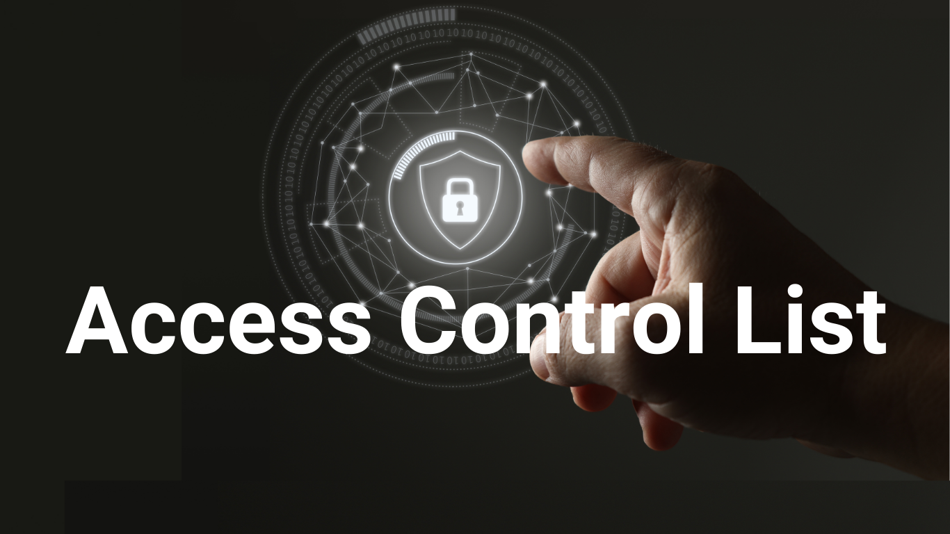 A hand points toward a digital lock icon surrounded by a network pattern, with the words Access Control List in bold white letters across the image.