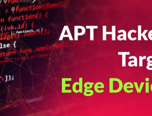 APT Hackers Target Edge Devices by Abusing Trusted Services to Deploy Malware