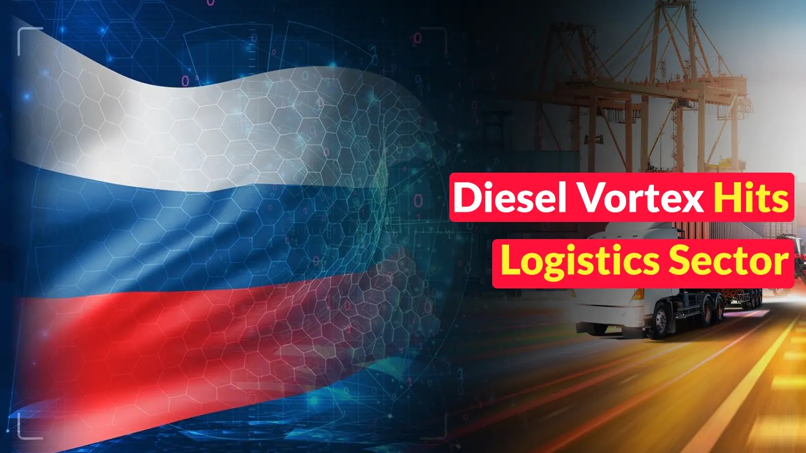 Diesel Vortex Russian Cybercrime Group Targets Global Logistics Sector and Steals 1,600+ Credentials A Russian flag overlaid with digital hexagons appears on the left, while trucks and shipping cranes are on the right. Bold text reads, Diesel Vortex Hits Logistics Sector.