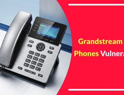 Grandstream VoIP Phones Vulnerability Allows Attackers to Gain Root Privileges