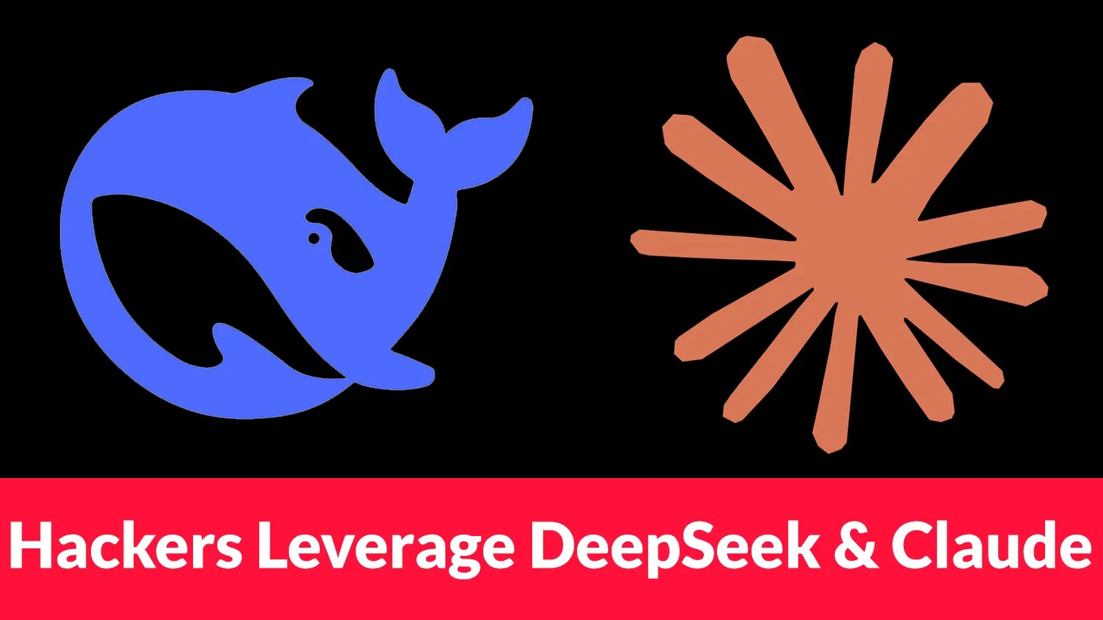 Hackers Leverage DeepSeek and Claude to Attack FortiGate Devices Worldwide A blue whale icon and a brown asterisk-like symbol on a black background, with the text Hackers Leverage DeepSeek & Claude in white on a red banner at the bottom.