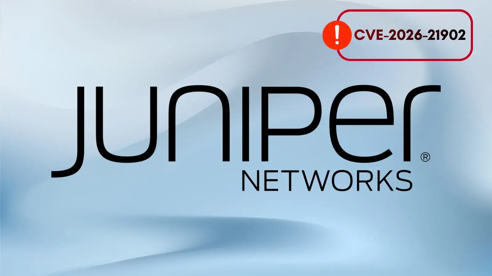 Juniper Networks PTX Vulnerability Enables full router takeover (1) Juniper Networks logo on a blue gradient background with a red warning icon and text “CVE-2026-21902” in the top right corner.
