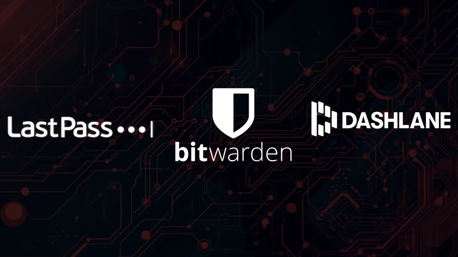 Logos of three password managers—LastPass, Bitwarden, and Dashlane—are displayed on a dark background with a digital circuit pattern.