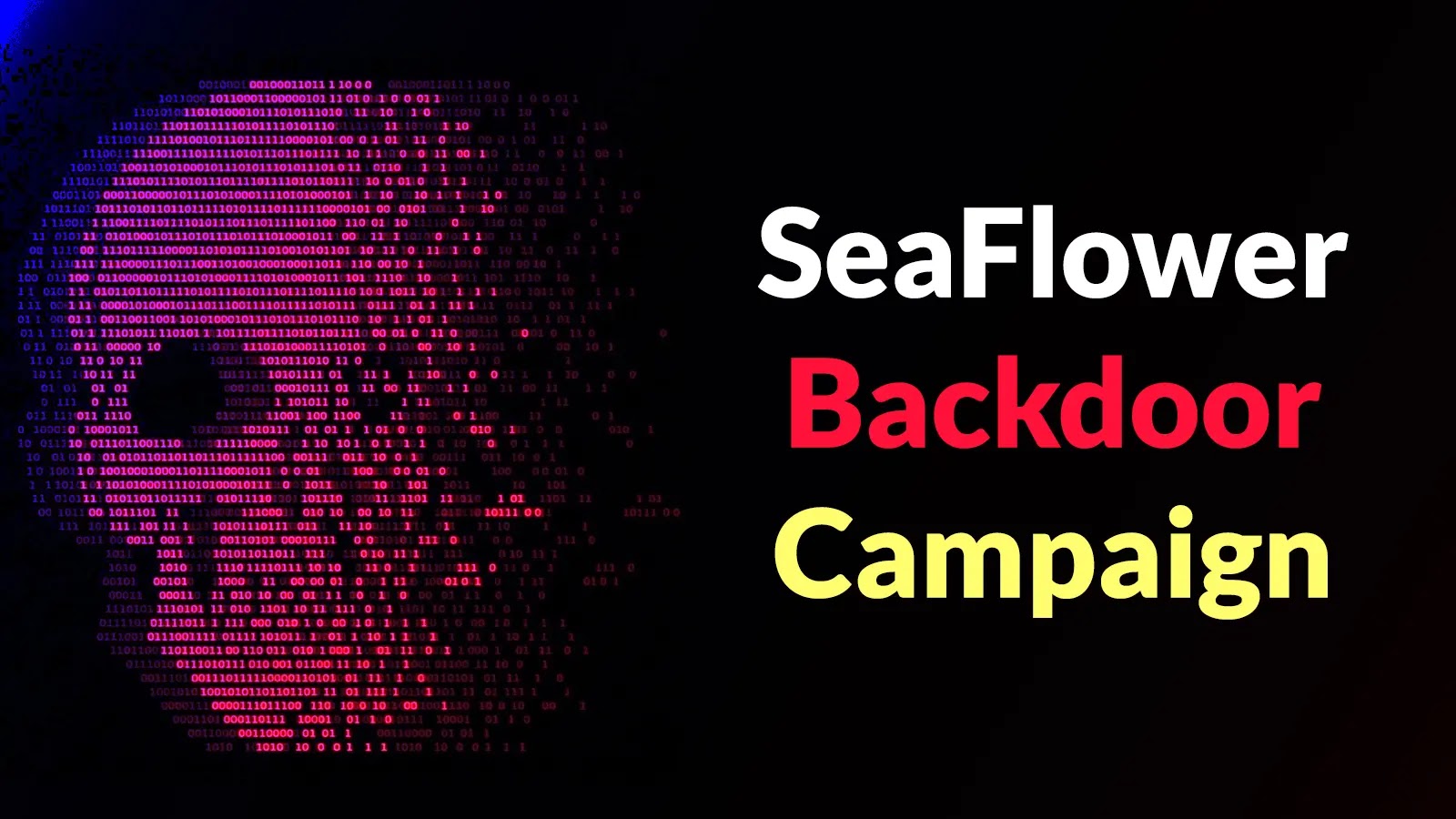 Sophisticated SeaFlower Backdoor Campaign Targets Web3 Wallets to Steal Seed Phrases A pixelated red skull made of code on a black background, with the words SeaFlower Backdoor Campaign in white, red, and yellow text on the right side.