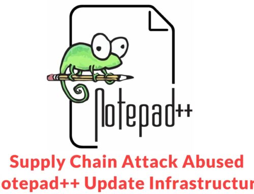 Supply Chain Attack Abused Notepad++ Update Infrastructure to Deliver Targeted Malware