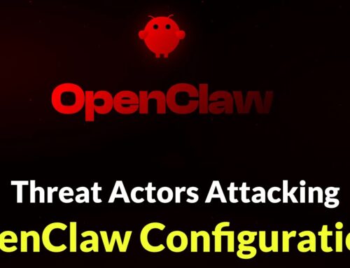 Threat Actors Attacking OpenClaw Configurations to Steal Login Credentials