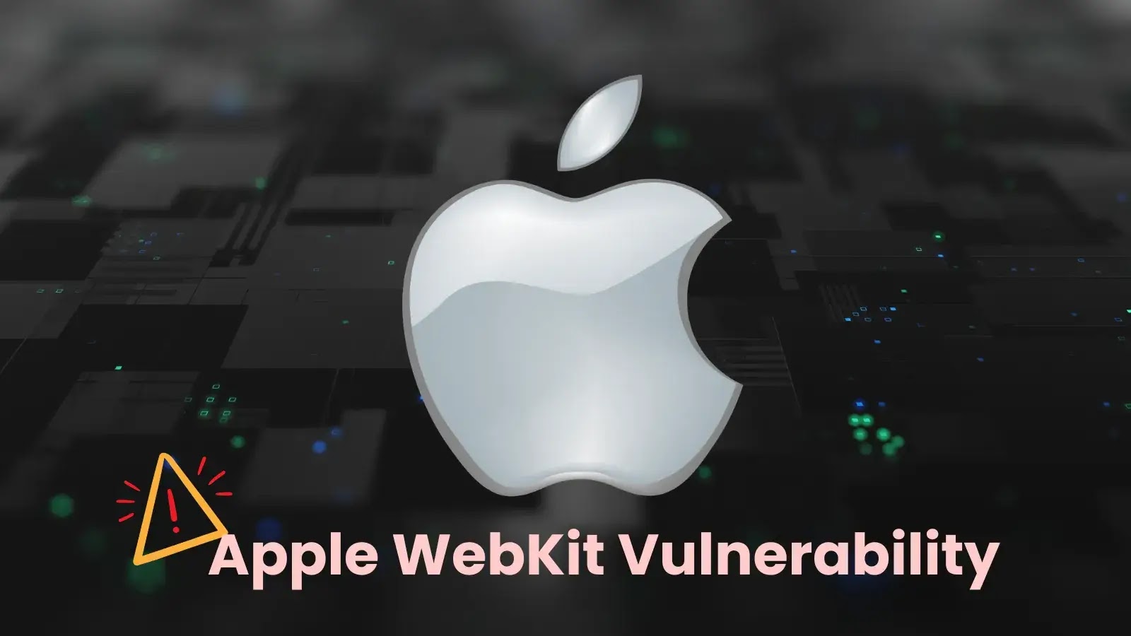 Large silver Apple logo centered on a dark, abstract background. Bottom text reads Apple WebKit Vulnerability next to a yellow warning triangle with an exclamation mark inside.
