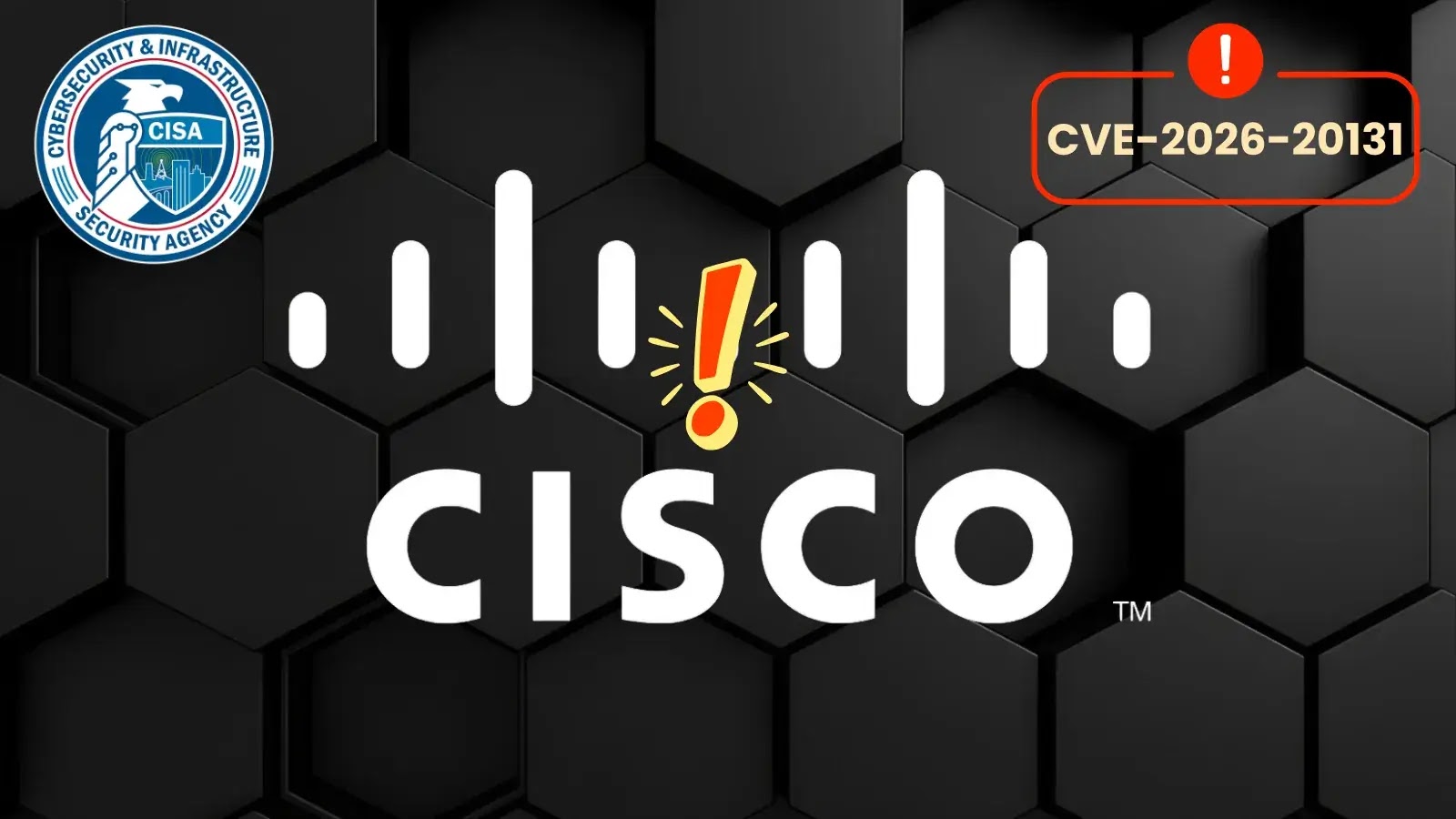 The image features the CISA logo and a warning sign with CVE-2026-20131 above the Cisco logo on a hexagonal black background, highlighting a cybersecurity vulnerability alert.