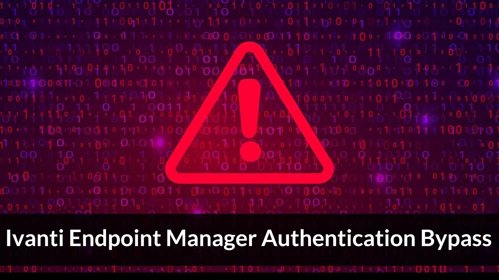 CISA Warns of Ivanti Endpoint Manager Authentication Bypass Vulnerability Exploited in Attacks