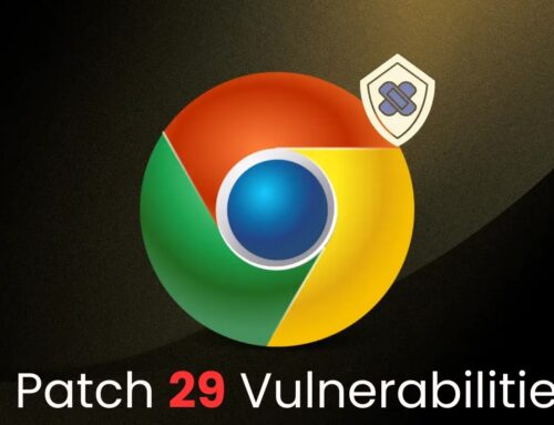 Chrome Security Update – Patch for 29 Vulnerabilities that Allows Remote Code Execution