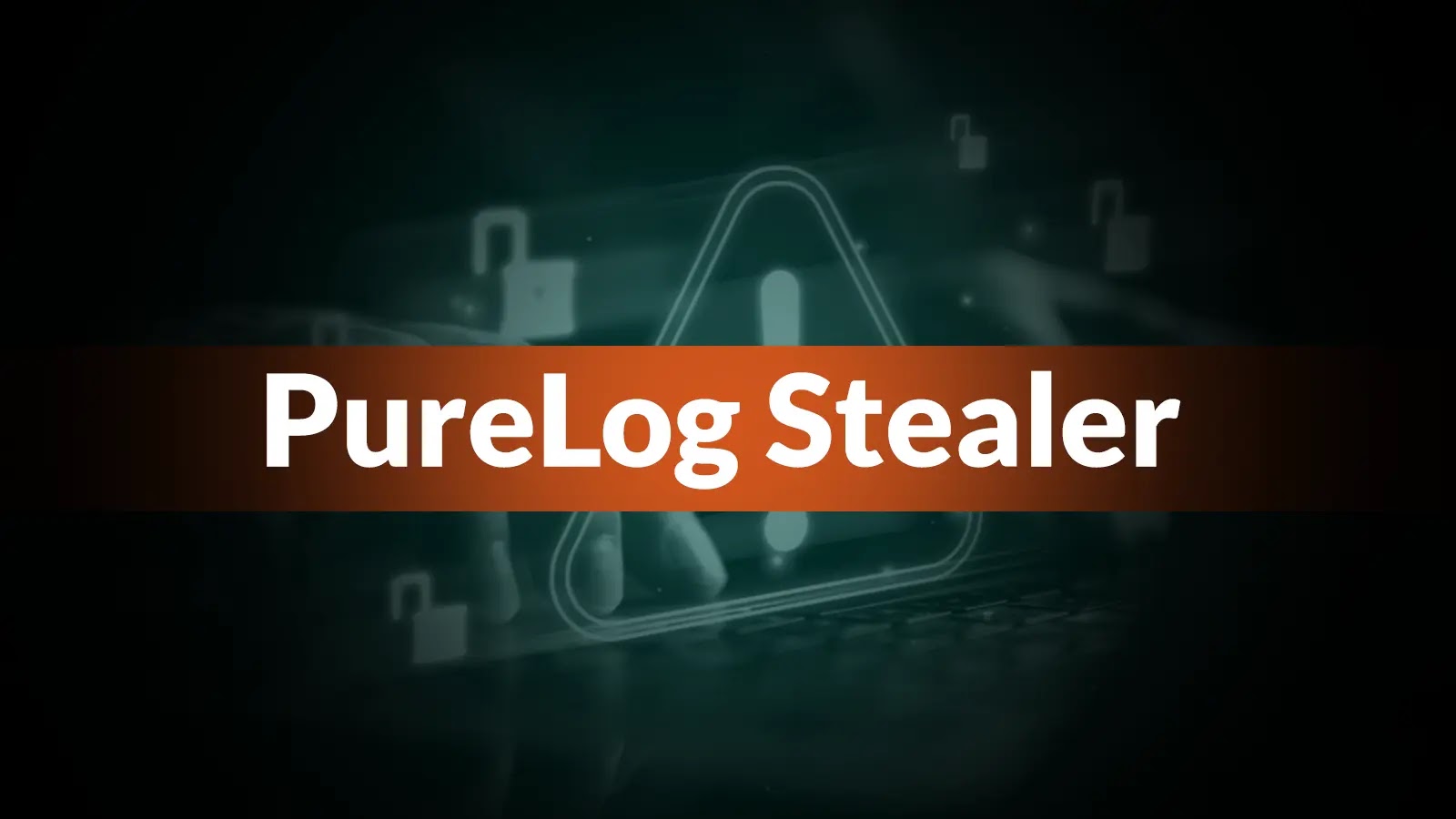 Copyright-Themed Lures Deliver Multi-Stage PureLog Stealer in New Credential Theft Campaign A digital graphic with the words PureLog Stealer in bold on an orange band, overlaying a blurred background with padlock icons and an exclamation mark warning symbol.