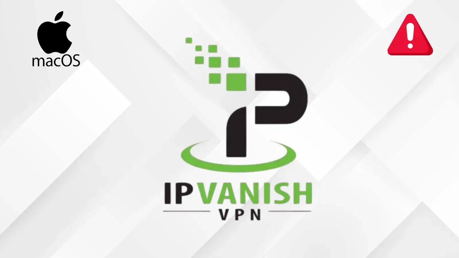 IPVanish VPN for macOS Vulnerability Let Attackers Escalate Privilege and Execute arbitrary ty Code (1)