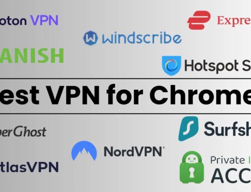 Top 10 Best VPN For Chrome in 2026