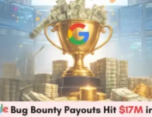Google’s Bug Bounty Program Hits All-Time High With $17 Million in 2025 Payouts