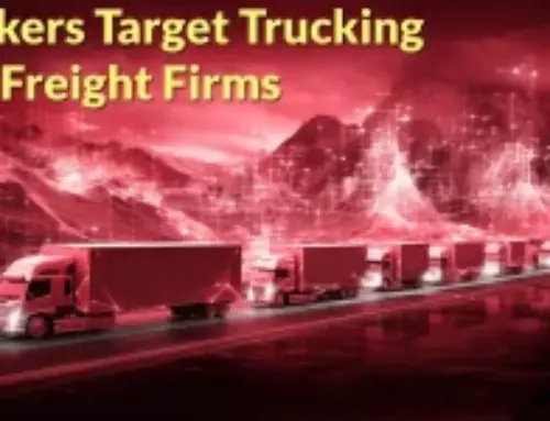 Hackers Target Trucking and Freight Firms to Steal Real-World Cargo Shipments