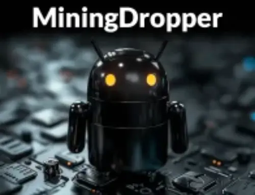Hackers Use MiningDropper to Deliver Infostealers, RATs, and Banking Malware on Android