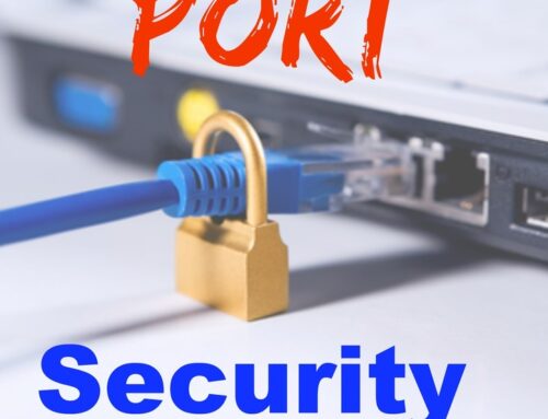 Port Security on Layer 2 Switches: Best Practices