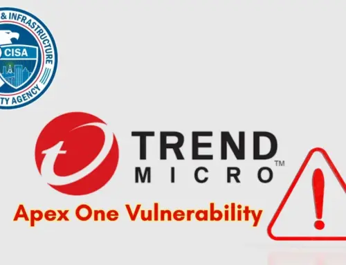 CISA Warns of Trend Micro Apex One Vulnerability Exploited in Attacks