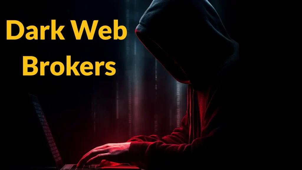 A person in a dark hoodie sits at a laptop with red lighting on their hands, symbolizing anonymity. The words “Dark Web Brokers” appear in bold yellow text on the left side.