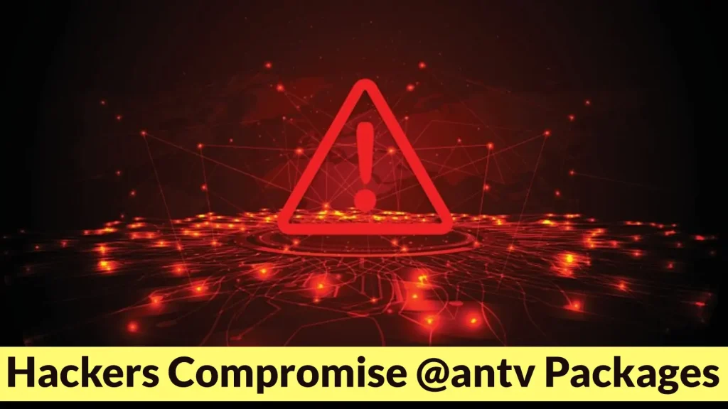 Hackers-Compromise-@antv-Packages-in-Mini-Shai-Hulud-npm-Attack-Wave-1024×576 A glowing red warning symbol with a network background, and the text Hackers Compromise @antv Packages in bold on a yellow banner at the bottom.