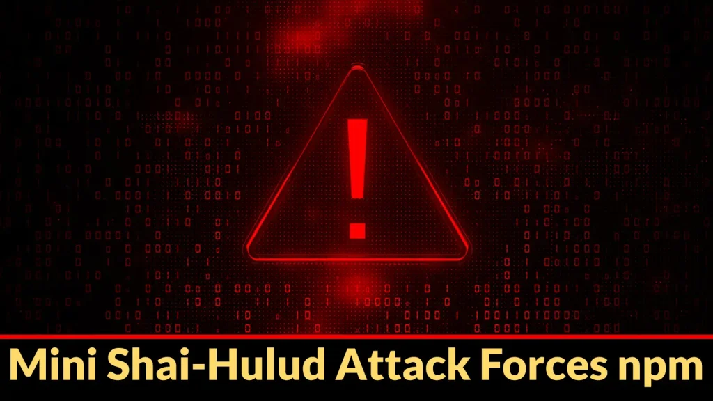 A glowing red warning triangle with an exclamation mark is centered on a dark digital background. Below, yellow text reads: “Mini Shai-Hulud Attack Forces npm.”.